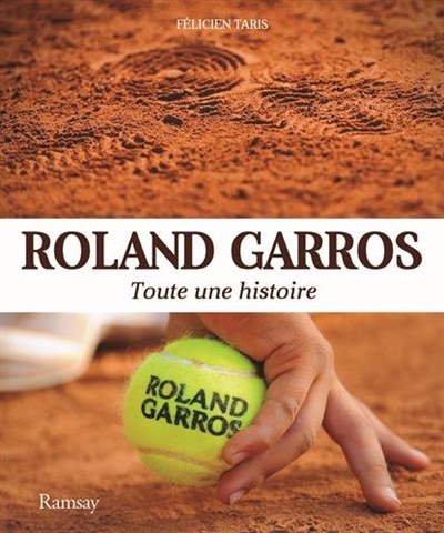 Roland-Garros : toute une histoire