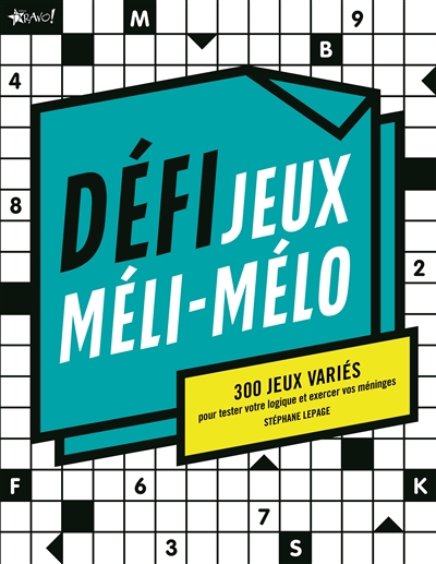 Défi Jeux Méli-Mélo : 300 jeux variés pour tester votre logique et exercer vos méninges