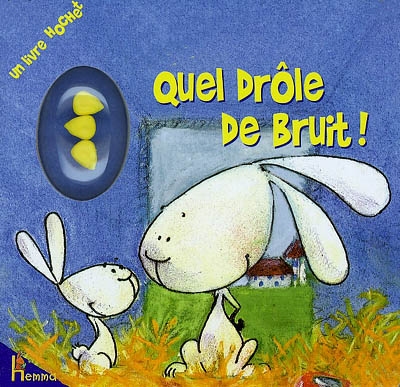 Quel drôle de bruit !