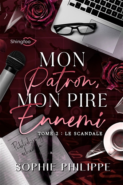 Mon patron, mon pire ennemi. Vol. 2. Le scandale