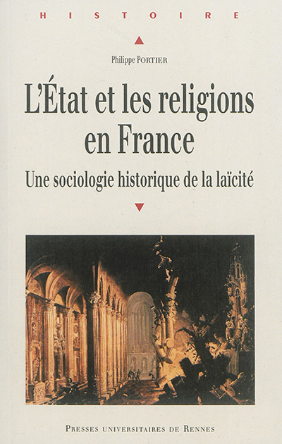 L'Etat et les religions en France : une sociologie historique de la laïcité