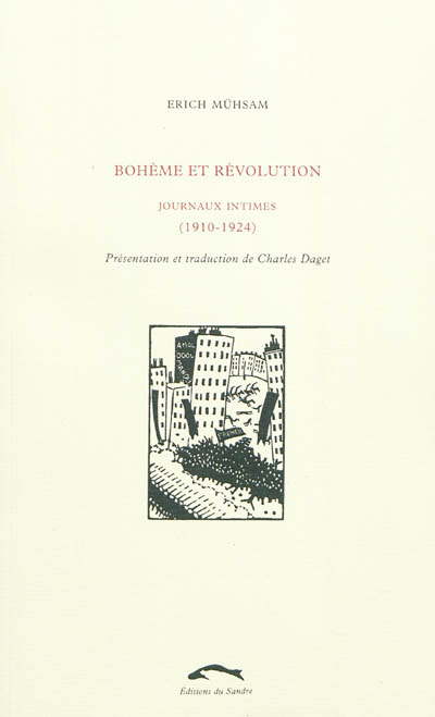 Bohème et révolution : journaux intimes (1910-1924)