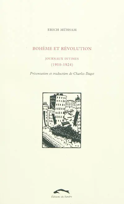 Bohème et révolution : journaux intimes (1910-1924)