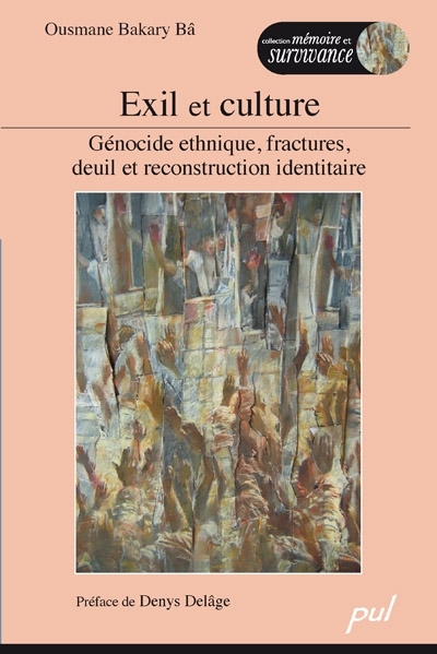 Exil et culture : génocide ethnique, fractures, deuil et reconstruction identitaire