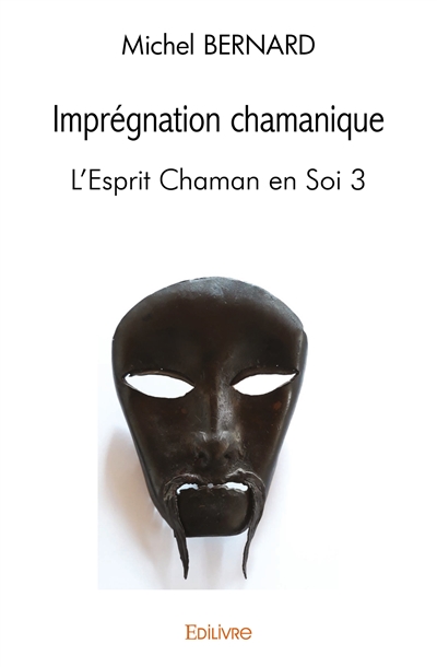 Imprégnation chamanique :...