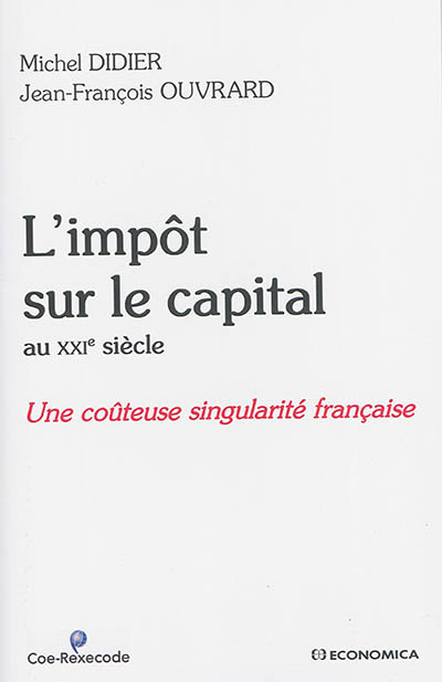 L'impôt sur le capital aux XXIe siècle : une coûteuse singularité française