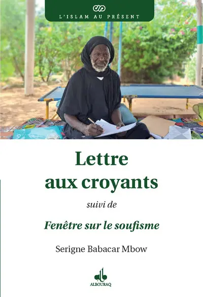 Lettre aux croyants. Fenêtre sur le soufisme
