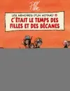 Les mémoires d'un motard. Vol. 4. C'était le temps des filles et des bécanes