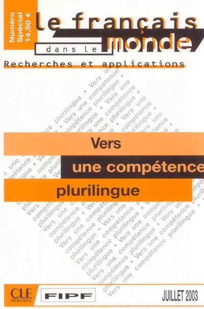 Français dans le monde, recherches et applications (Le). Vers une compétence plurilingue