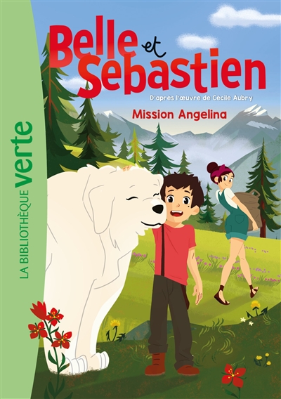 Belle et Sébastien. Vol. 5. Mission Angelina