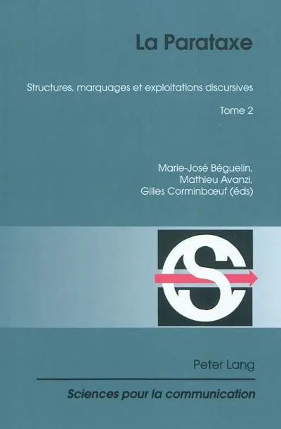 La parataxe. Vol. 2. Structures, marquages et exploitations discursives