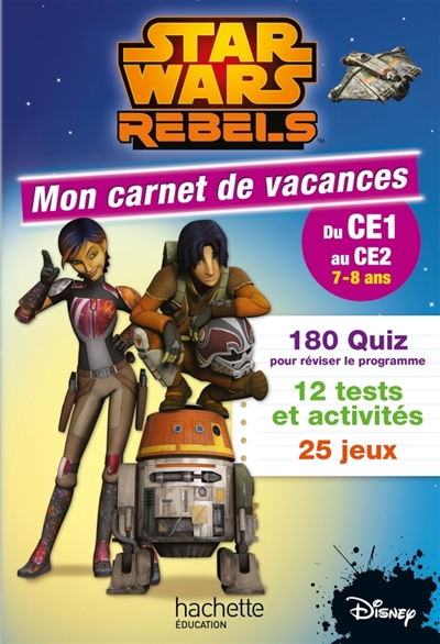 Star wars rebels : mon carnet de vacances, du CE1 au CE2, 7-8 ans