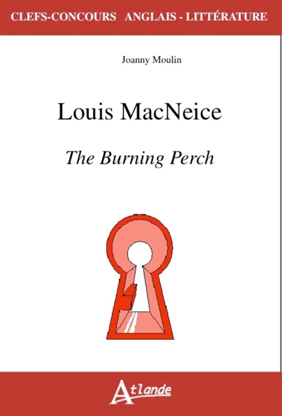 Louis MacNeice, The burning perch