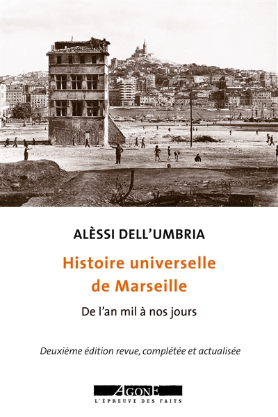 Histoire universelle de Marseille : de l'an mil à nos jours