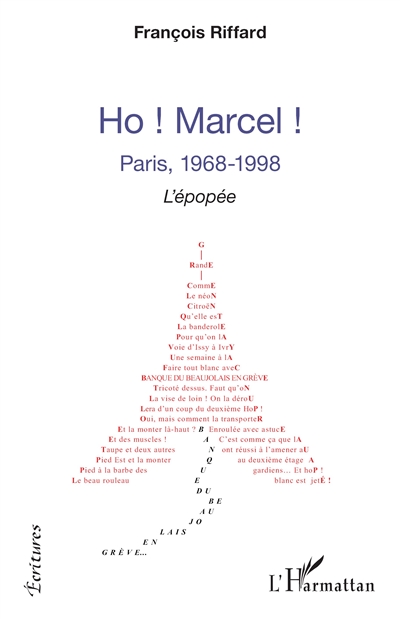 Ho ! Marcel ! : Paris, 1968-1998 : l'épopée