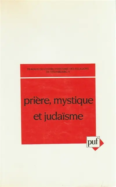 Prière, mystique et judaïsme : colloque