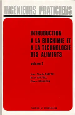 Introduction à la biochimie et à la technologie des aliments. Vol. 2