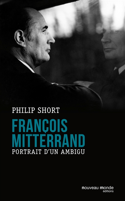 François Mitterrand : portrait d'un ambigu