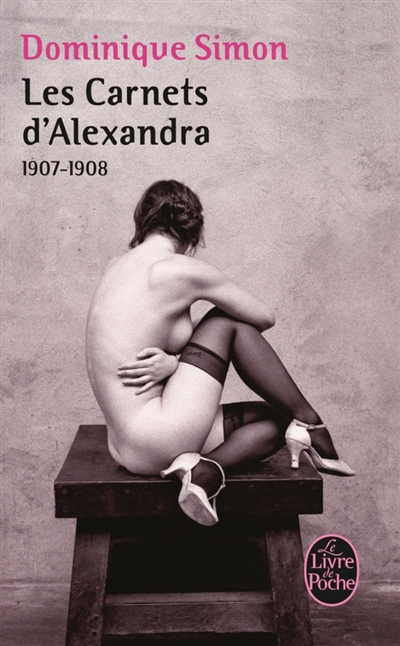Les carnets d'Alexandra : 1907-1908