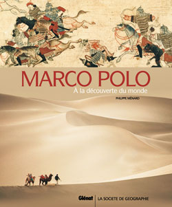Marco Polo : à la découverte du monde