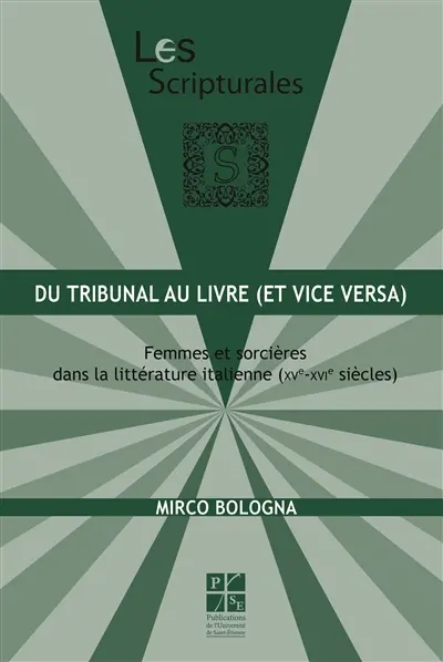Du tribunal au livre (et vice versa) : femmes et sorcières dans la littérature italienne (XVe-XVIe siècles)