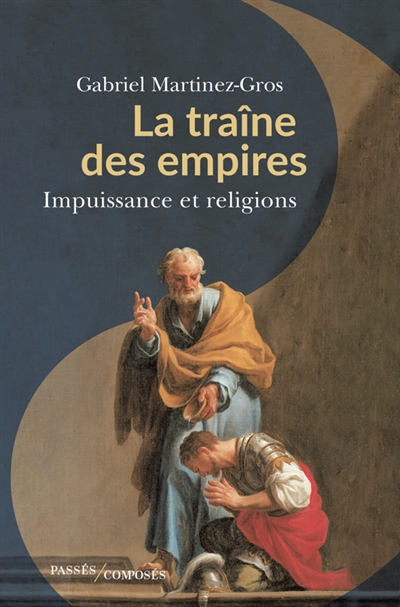 La traîne des empires : impuissance et religions