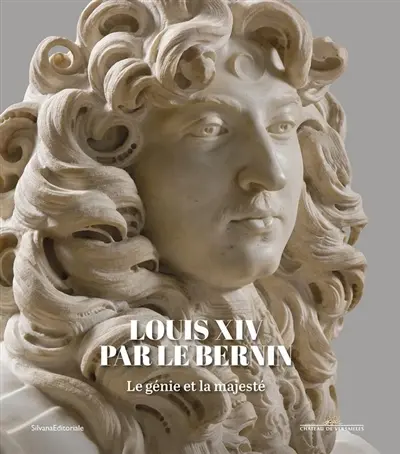 Louis XIV par Le Bernin : le génie et la majesté