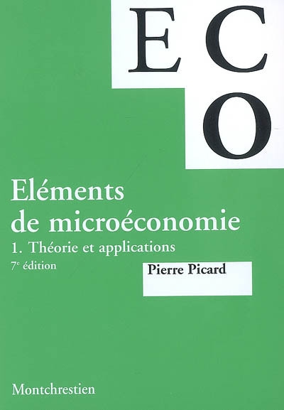 Eléments de microéconomie. Vol. 1. Théorie et applications