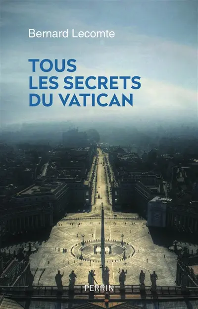 Tous les secrets du Vatican Tous les secrets du Vatican