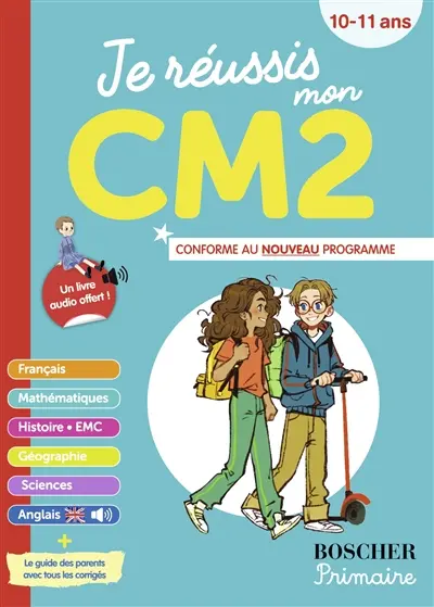 Je réussis mon CM2 : 10-11 ans : conforme au programme