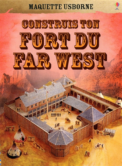 Construis ton fort du Far West