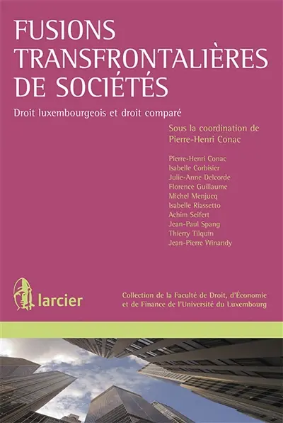 Fusions transfrontalières de sociétés : droit luxembourgeois et droit comparé