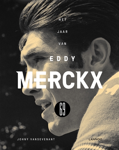 69 : het jaar van Eddy Merckx