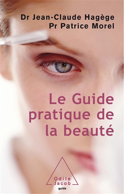 Le guide pratique de la beauté