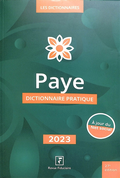 Paye : dictionnaire pratique : 2023