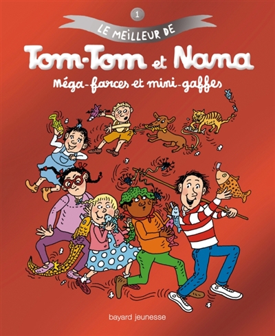 Tom-Tom et Nana Le Meilleur 1 - Méga-farces et mini-gaffes