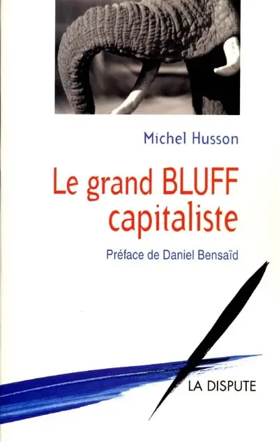 Le grand bluff capitaliste