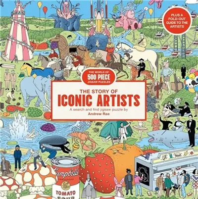 The Story of Iconic Artists : A 500 Piece art history jigsaw puzzle : a 500 piece art history jigsaw puzzle by Andrew Rae