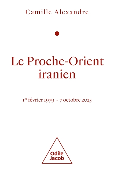 Le Proche-Orient iranien : 1er février 1979-7 octobre 2023