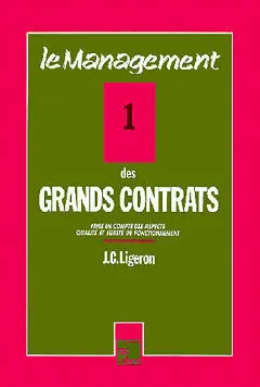 Le Management des grands contrats : prise en compte des aspects qualité et sûreté de fonctionnement