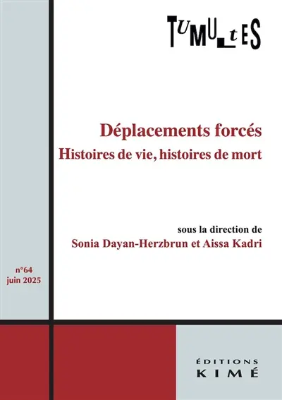 Tumultes, n° 64. Déplacements forcés : histoires de vie, histoires de mort