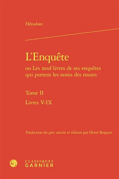 L'enquête ou Les neuf livres de ses enquêtes qui portent les noms des muses. Vol. 2. Livres V-IX