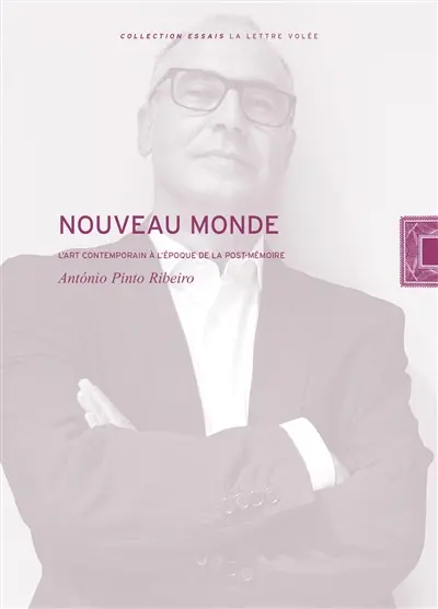 Nouveau monde : l'art contemporain à l'époque de la post-mémoire