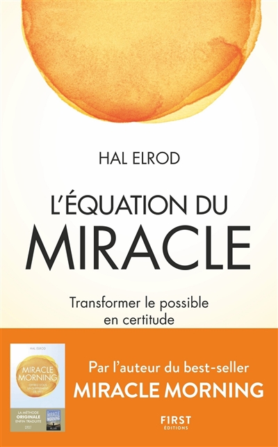 L'équation du miracle : transformer le possible en certitude
