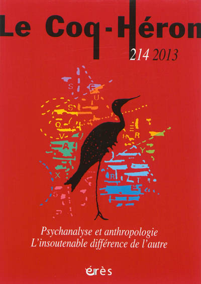 Coq Héron (Le), n° 214. Psychanalyse et anthropologie