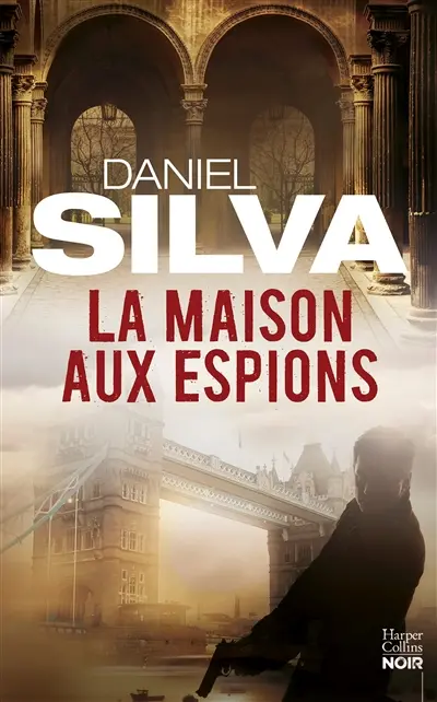 La maison aux espions : une nouvelle mission de Gabriel Allon