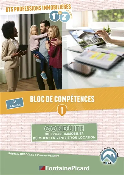 BLOC DE COMPETENCES 1 : CONDUITE DU PROJET IMMO DU CLIENT EN VENTE ET/OU EN LOCATION BTS PROF. IMMOB