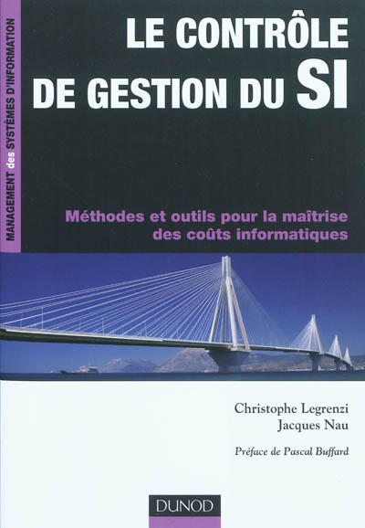 Le contrôle de gestion du SI : méthodes et outils pour la maîtrise des coûts informatiques