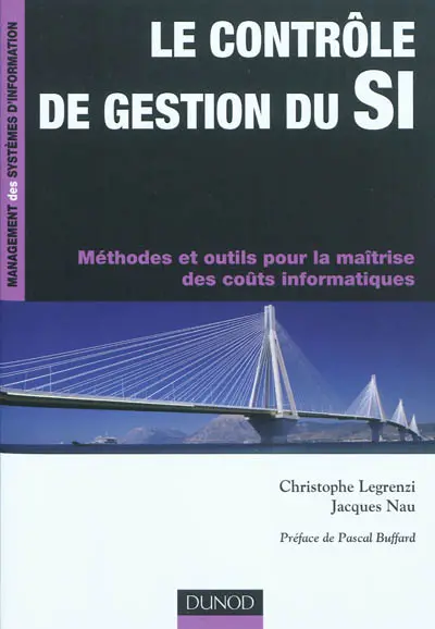 Le contrôle de gestion du SI : méthodes et outils pour la maîtrise des coûts informatiques