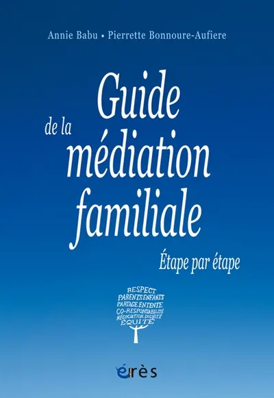 Guide de la médiation familiale : étape par étape